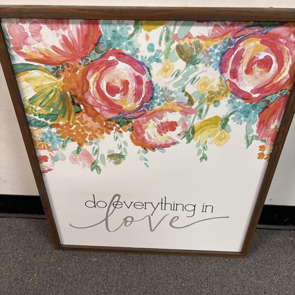 Everything in Love Sign - 21x25 - NO SHIP