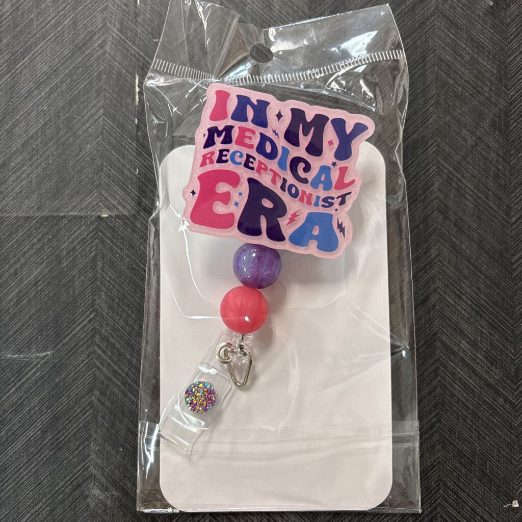In My Medical Receptionist Era Badge Clip