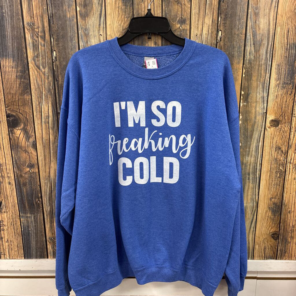 Im So Freaking Cold Sweatshirt, Women's XL